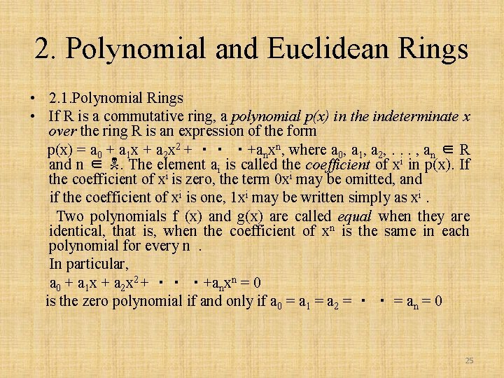 2. Polynomial and Euclidean Rings • 2. 1. Polynomial Rings • If R is