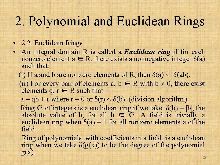 2. Polynomial and Euclidean Rings • 2. 2. Euclidean Rings • An integral domain