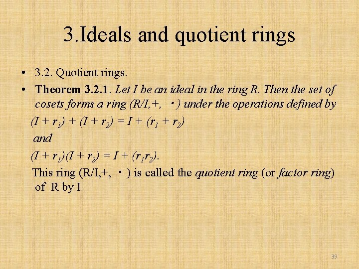 3. Ideals and quotient rings • 3. 2. Quotient rings. • Theorem 3. 2.