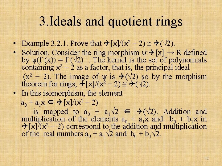 3. Ideals and quotient rings • Example 3. 2. 1. Prove that Q[x]/(x 2