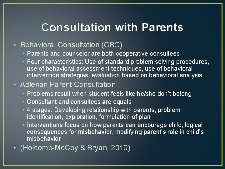 Consultation with Parents • Behavioral Consultation (CBC) • Parents and counselor are both cooperative