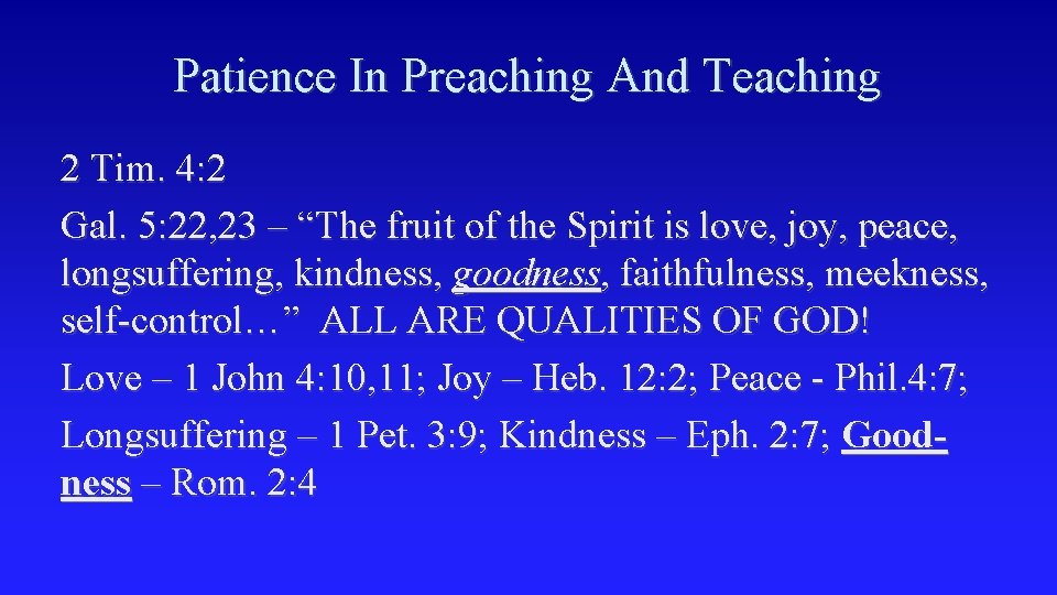 Patience In Preaching And Teaching 2 Tim. 4: 2 Gal. 5: 22, 23 –