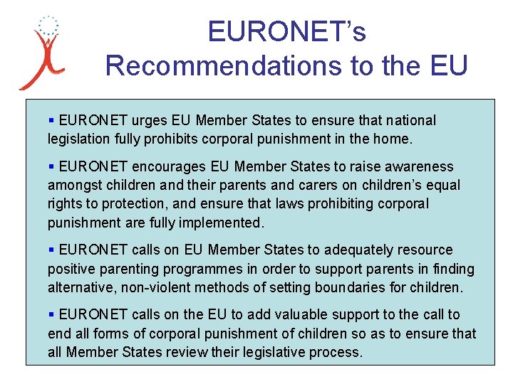EURONET’s Recommendations to the EU § EURONET urges EU Member States to ensure that