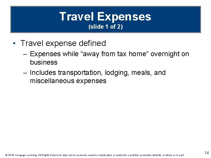 Travel Expenses (slide 1 of 2) • Travel expense defined – Expenses while “away