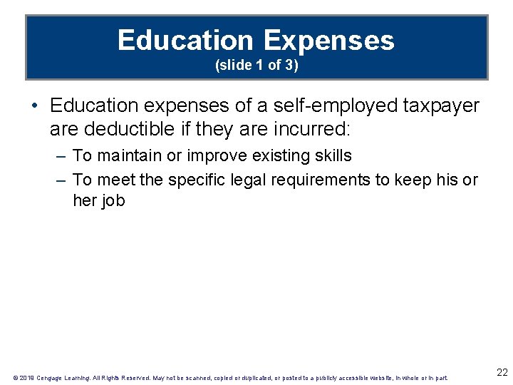 Education Expenses (slide 1 of 3) • Education expenses of a self-employed taxpayer are