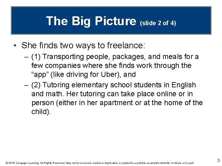 The Big Picture (slide 2 of 4) • She finds two ways to freelance: