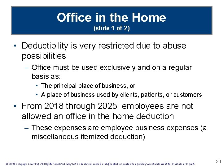 Office in the Home (slide 1 of 2) • Deductibility is very restricted due