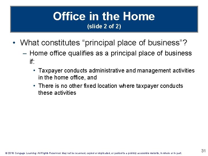 Office in the Home (slide 2 of 2) • What constitutes “principal place of