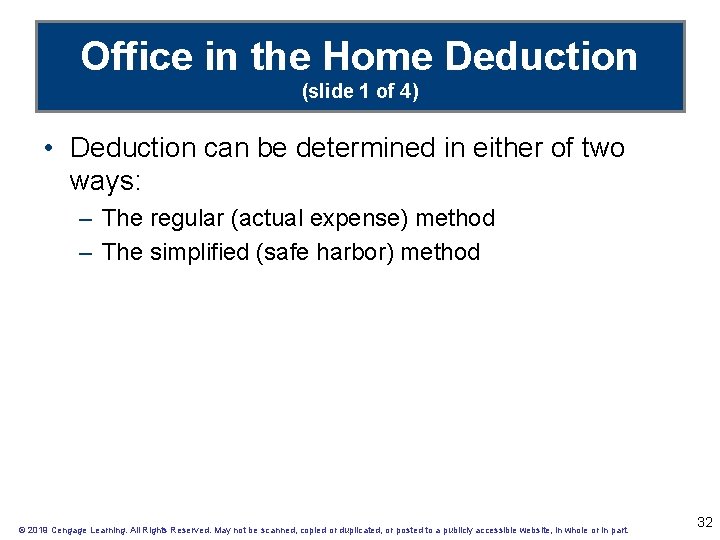 Office in the Home Deduction (slide 1 of 4) • Deduction can be determined