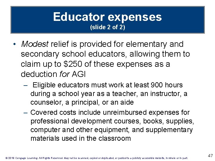 Educator expenses (slide 2 of 2) • Modest relief is provided for elementary and