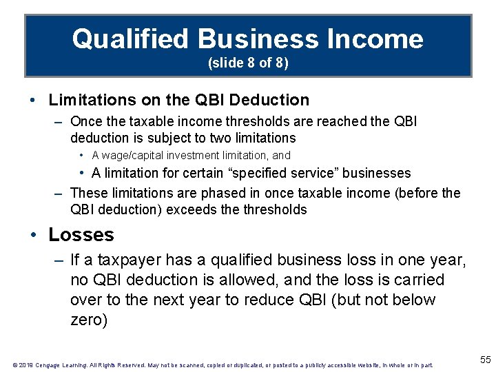 Qualified Business Income (slide 8 of 8) • Limitations on the QBI Deduction –