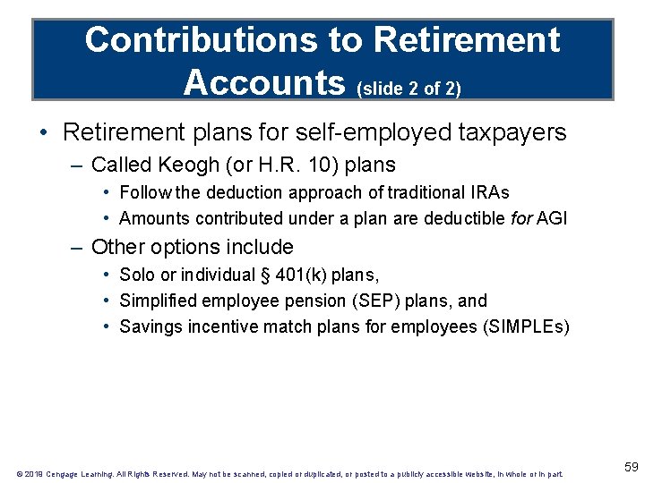 Contributions to Retirement Accounts (slide 2 of 2) • Retirement plans for self-employed taxpayers