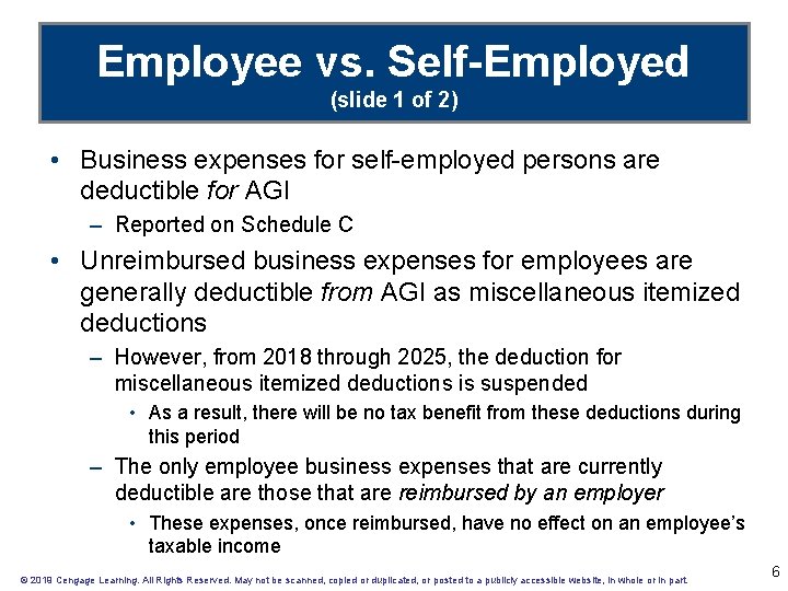 Employee vs. Self-Employed (slide 1 of 2) • Business expenses for self-employed persons are