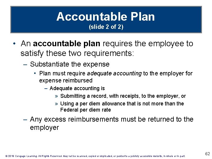 Accountable Plan (slide 2 of 2) • An accountable plan requires the employee to