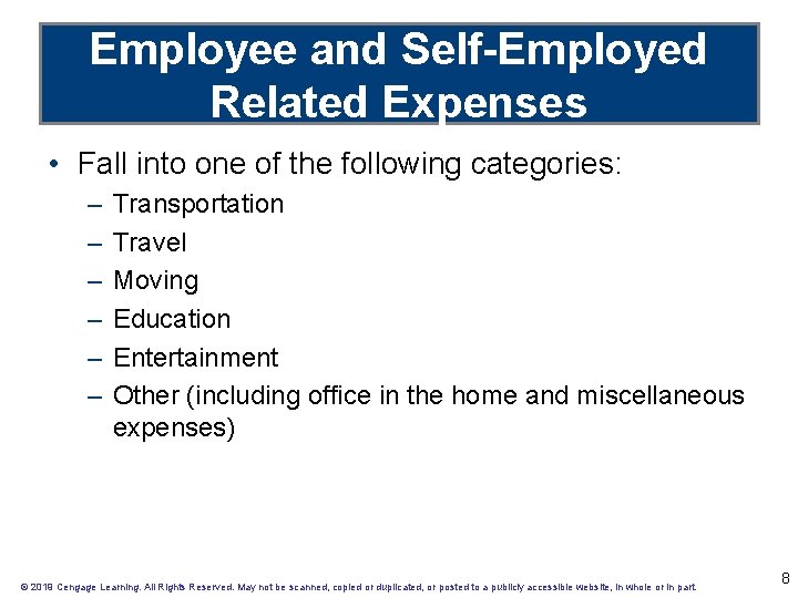 Employee and Self-Employed Related Expenses • Fall into one of the following categories: –