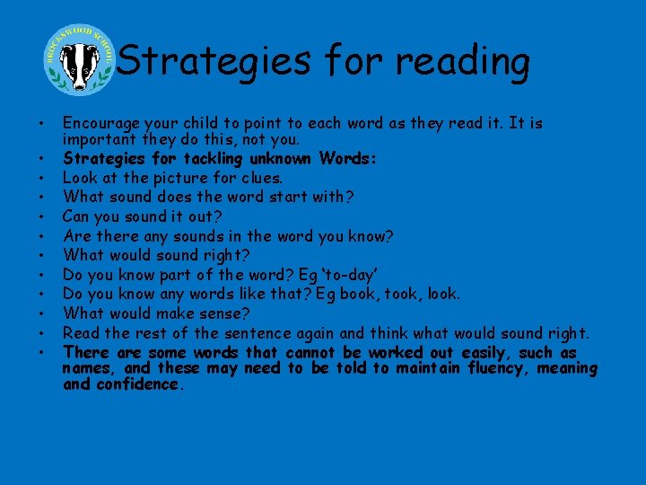 Strategies for reading • • • Encourage your child to point to each word