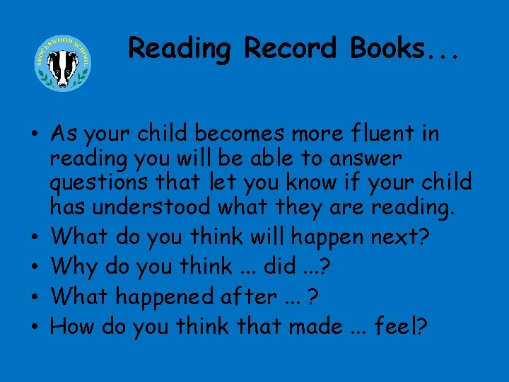 Reading Record Books. . . • As your child becomes more fluent in reading