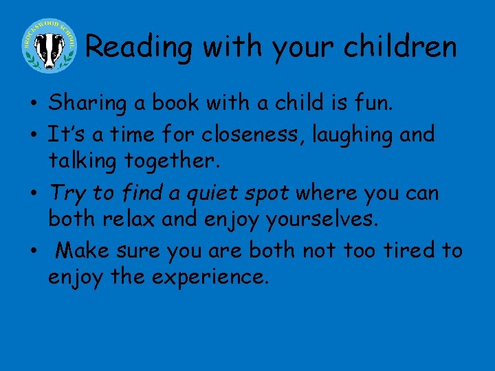 Reading with your children • Sharing a book with a child is fun. •