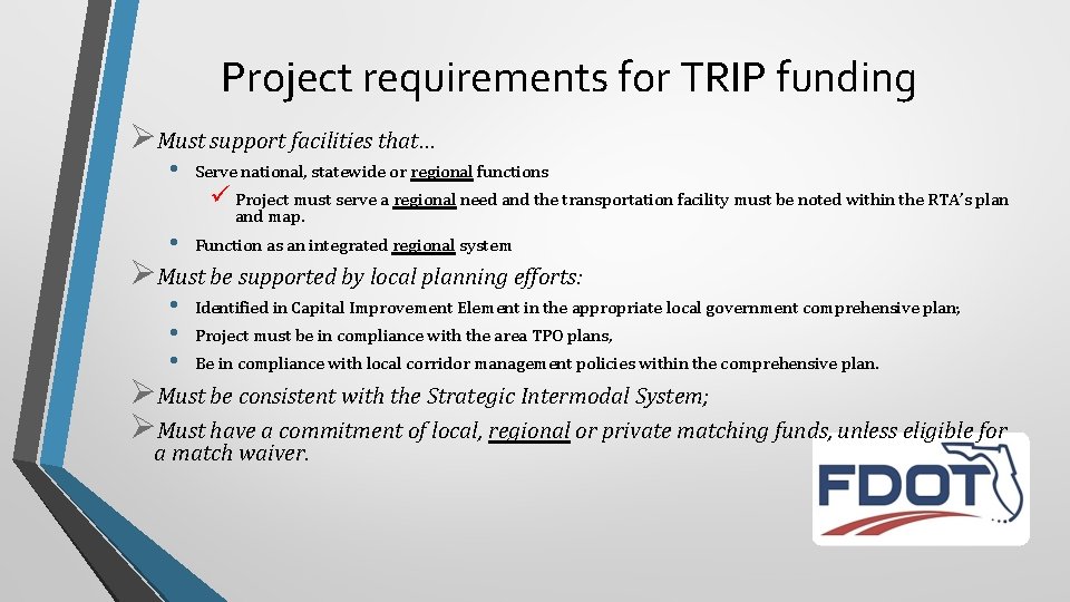 Project requirements for TRIP funding ØMust support facilities that… • Serve national, statewide or