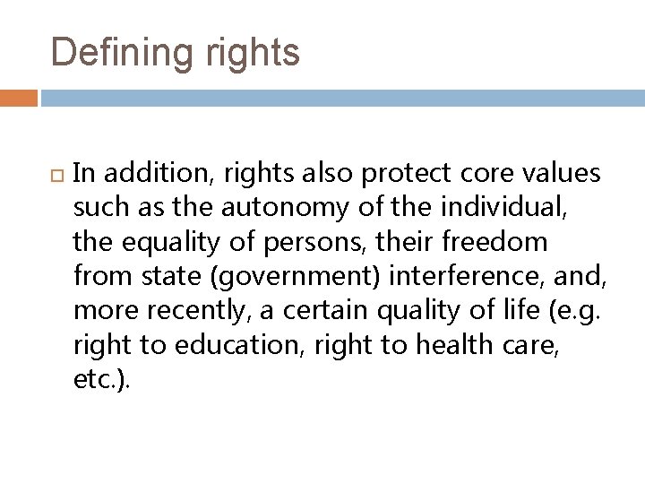 The Right Rights RIGHTS Defining rights Rights are essentially about who