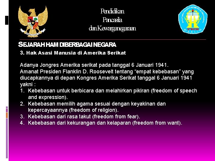 Pendidikan Pancasila dan. Kewarganegaraan SEJARAHHAMDIBERBAGAINEGARA 3. Hak Asasi Manusia di Amerika Serikat Adanya Jongres