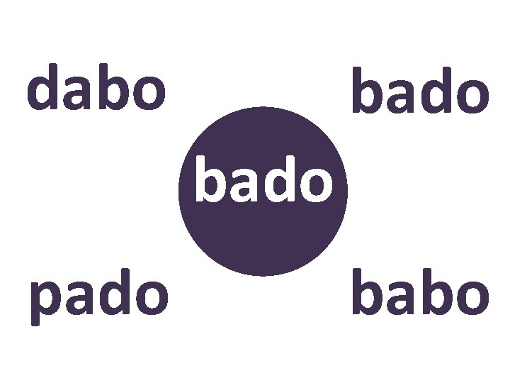 dabo bado pado ? babo 