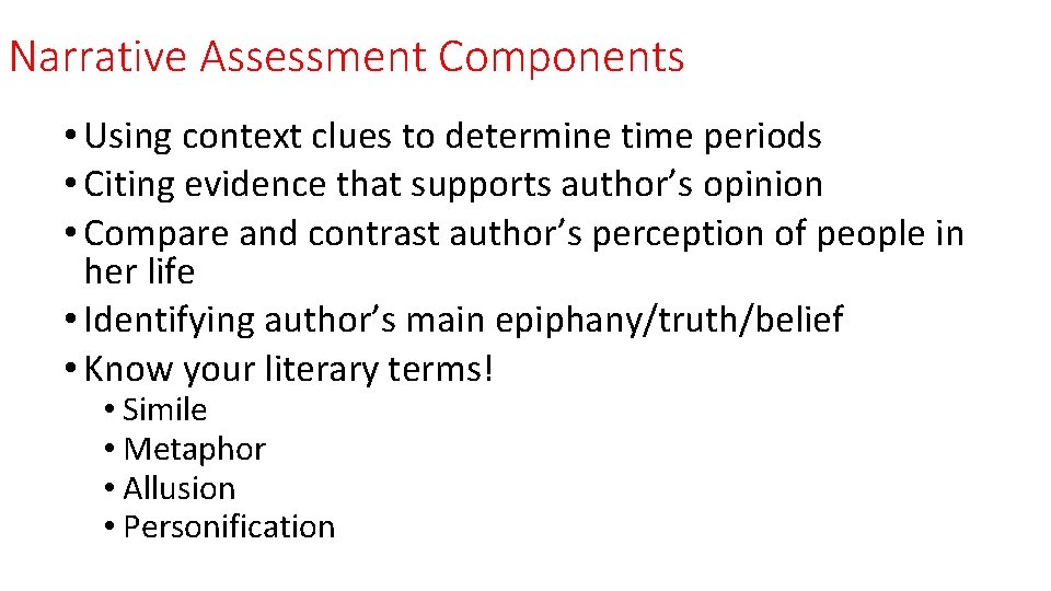 Narrative Assessment Components • Using context clues to determine time periods • Citing evidence