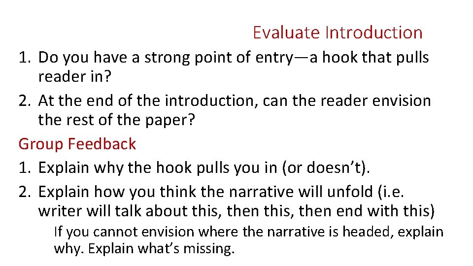 Evaluate Introduction 1. Do you have a strong point of entry—a hook that pulls