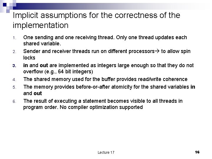 Implicit assumptions for the correctness of the implementation 1. 2. 3. 4. 5. 6.