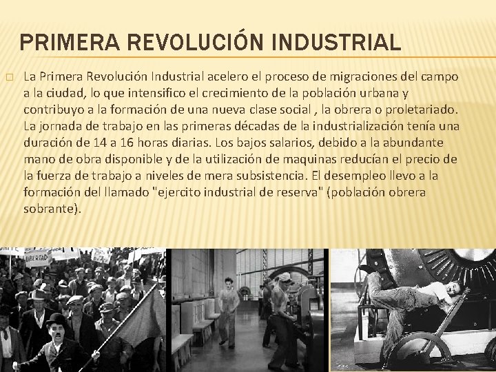 PRIMERA REVOLUCIÓN INDUSTRIAL � La Primera Revolución Industrial acelero el proceso de migraciones del