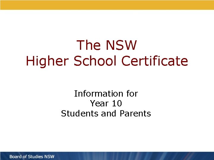 The NSW Higher School Certificate Information for Year 10 Students and Parents 