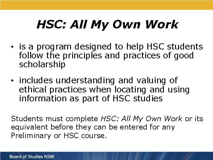 HSC: All My Own Work • is a program designed to help HSC students