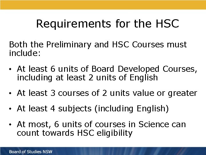 Requirements for the HSC Both the Preliminary and HSC Courses must include: • At