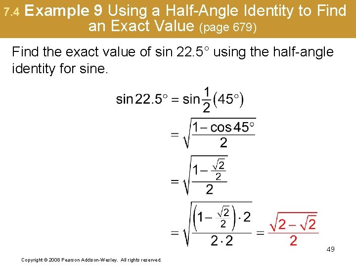 7. 4 Example 9 Using a Half-Angle Identity to Find an Exact Value (page
