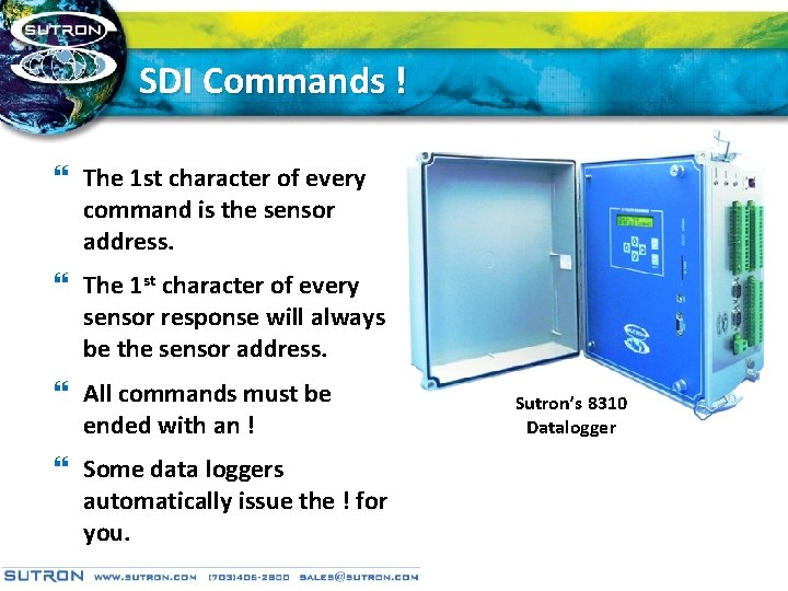 SDI Commands ! } The 1 st character of every command is the sensor