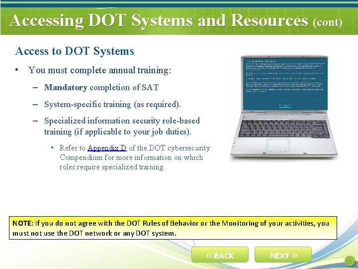 Accessing DOT Systems and Resources (cont) Access to DOT Systems • You must complete