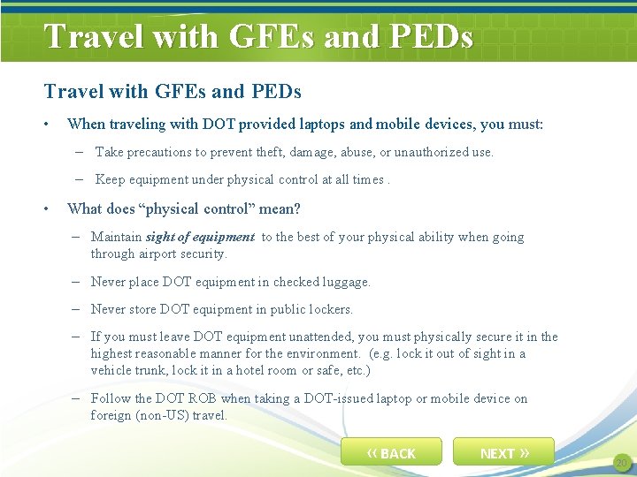 Travel with GFEs and PEDs • When traveling with DOT provided laptops and mobile