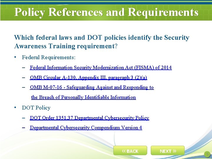 Policy References and Requirements Which federal laws and DOT policies identify the Security Awareness