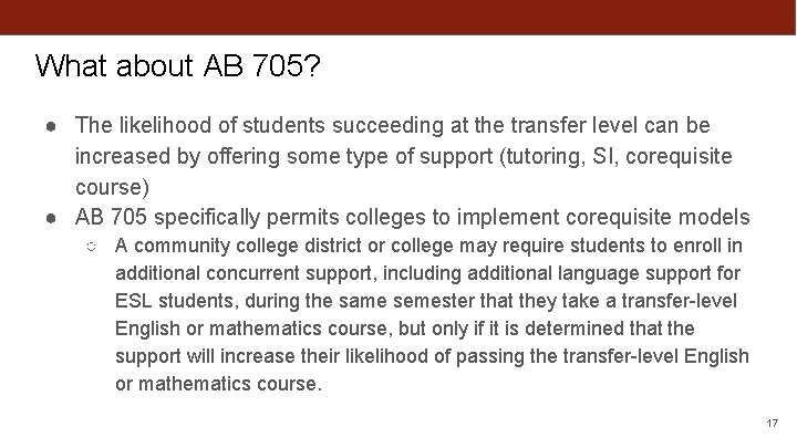What about AB 705? ● The likelihood of students succeeding at the transfer level