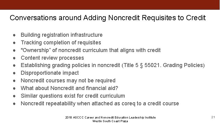 Conversations around Adding Noncredit Requisites to Credit ● ● ● ● ● Building registration