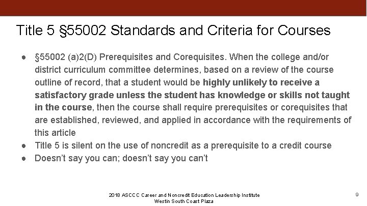 Title 5 § 55002 Standards and Criteria for Courses ● § 55002 (a)2(D) Prerequisites