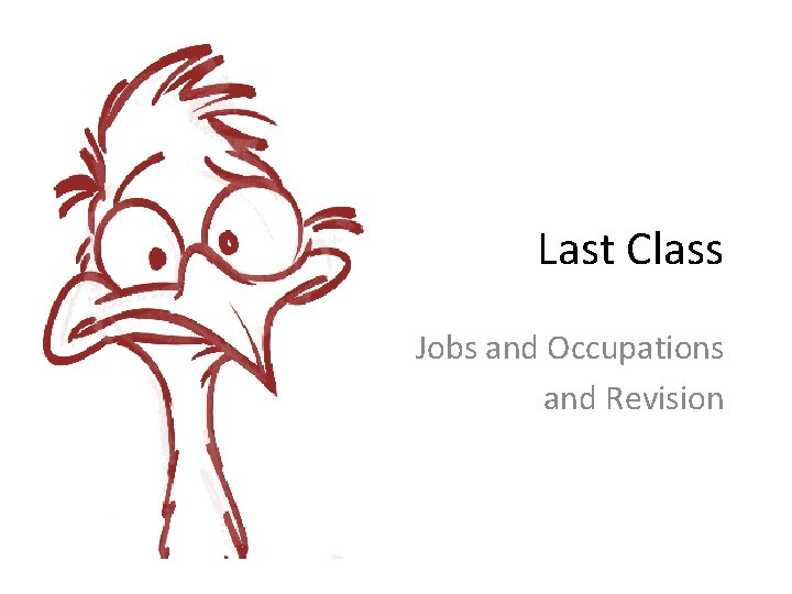 Last Class Jobs and Occupations and Revision 