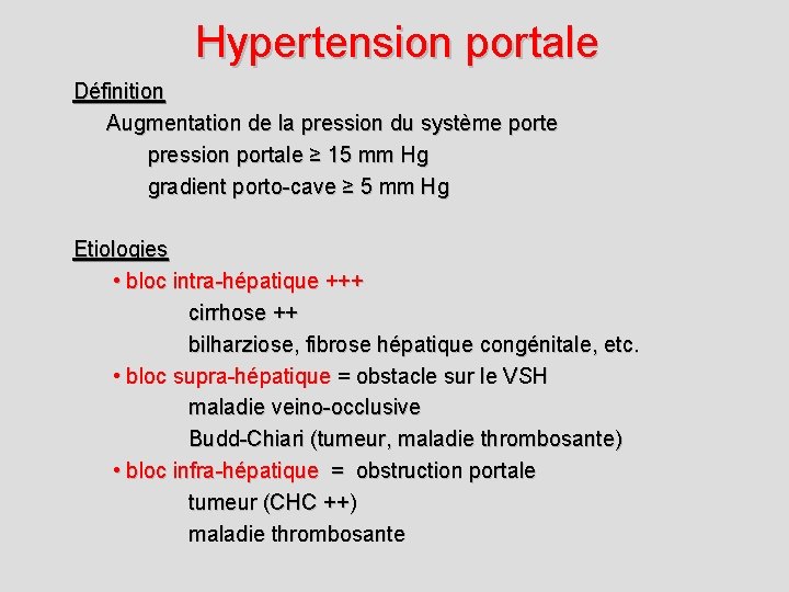 Hypertension portale Définition Augmentation de la pression du système porte pression portale ≥ 15