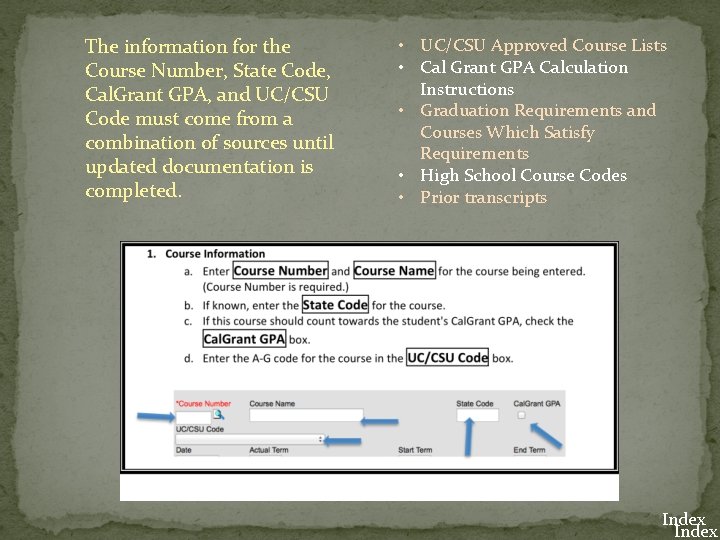 The information for the Course Number, State Code, Cal. Grant GPA, and UC/CSU Code