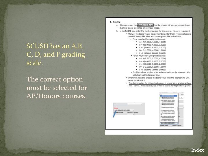 SCUSD has an A, B, C, D, and F grading scale. The correct option
