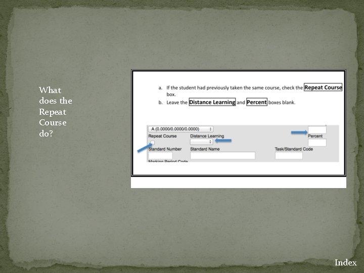 What does the Repeat Course do? Index 