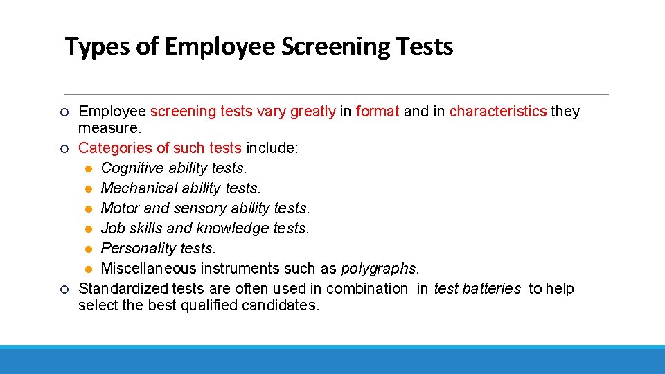 Types of Employee Screening Tests ¢ ¢ ¢ Employee screening tests vary greatly in