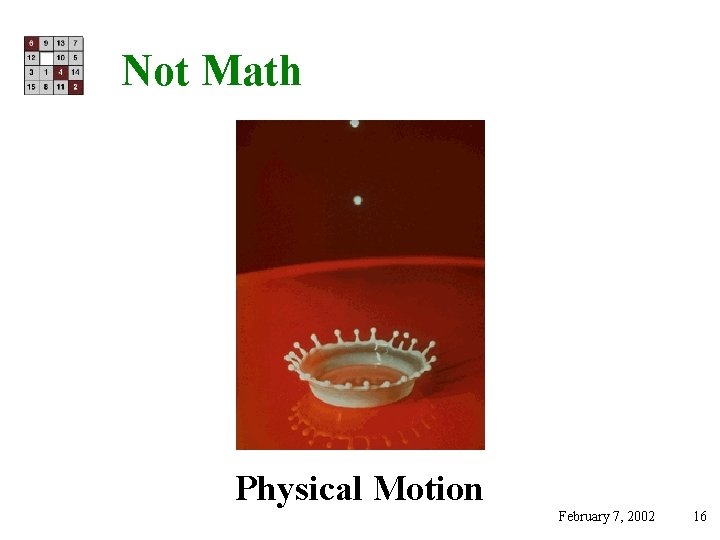 Not Math Physical Motion February 7, 2002 16 