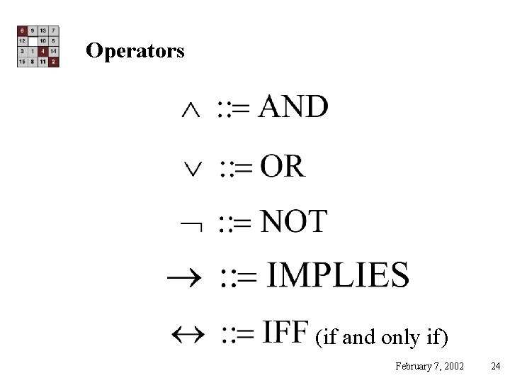 Operators (if and only if) February 7, 2002 24 