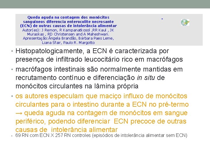Queda aguda na contagem dos monócitos sanguíneos diferencia enterocolite necrosante (ECN) de outras causas
